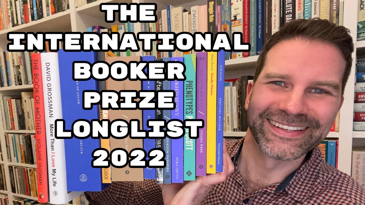 International Booker Prize Longlist 2022 - Reaction - YouTube