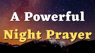 A Powerful Night Prayer - Lord, Wash Me Clean With Your grace and Mercy Tonight - A Bedtime Prayer