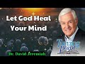 let god heal your mind dr. david jeremiah