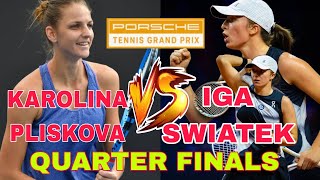 QUARTERFINAL: IGA SWIATEK VS. KAROLINA PLISKOVA WILL SET TO PLAY IN STUTTGART OPEN IN PORSCHE TENNIS