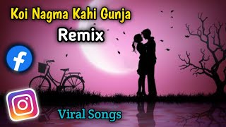 Likhe Jo khat Tujhe Remix | Koi Nagma Kahi Gunja Viral Reels Song | Instgram Viral Reels Song