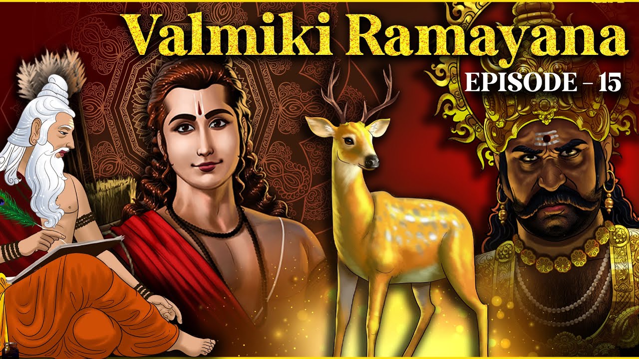 Valmiki Ramayana Episode 15 | श्री राम जी ने किया मारीच का वध ...