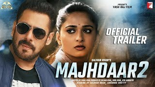 Majhdhaar 2 | Official Concept Trailer | Salman Khan | Anushka Shetty | Shahrukh Khan | Kabir Khan |