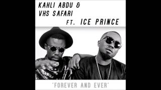 FOREVER \u0026 EVER | KAHLI ABDU \u0026 VHS SAFARI | OFFICIAL AUDIO