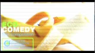 Eco-Comedy Video Competition 2013