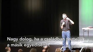 Nagy dolog, ha a családban tiszteljük a másik egyediségét - Pálferi (részlet - 2011.09.27.)