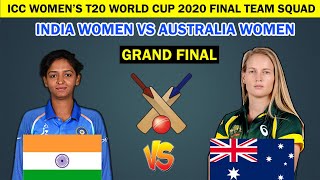 World Cup Final 2020 Squad | India Women vs Australia Women Playing 11 | ICC Women's T20 World Cup
