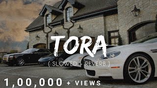 Tora Slowed Reverb Lofi | Sumit Goswami | Lofi Haryanvi Song | Lofi Songs | Lofi Hip Hop