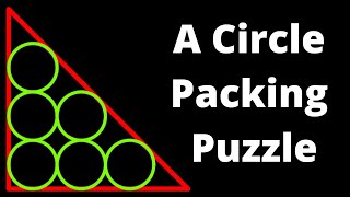 A Circle Packing Geometry Puzzle