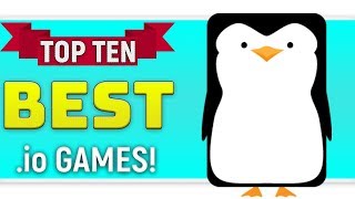 Top Ten "Best .io Games" TODAY! #iogames #.io #browsergames #browserbased