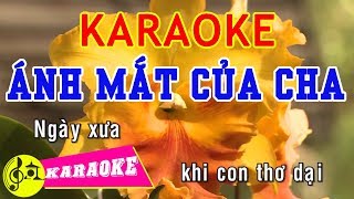 Ánh Mắt Của Cha Karaoke || Beat Chuẩn