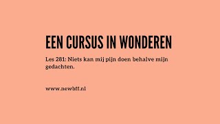 een cursus in wonderen - les 281