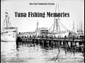 WestCoast Tuna Fishing Memories