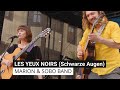 Les yeux noirs (Schwarze Augen) - MARION & SOBO BAND  (Live at Bardentreffen, Nürnberg)