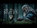 Rhythms of the North ༒ Brave