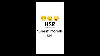 HSR Toastmasters Club #316 | "Guest"imonials