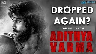 Adithya Varma is dropped like Bala's Varma? | Dhruv Vikram | Latest Tamil Cinema News