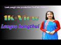 Longso kangthu //Hunali Tissopi//Lank pangri cine production