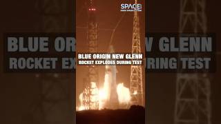 Blue Origin New Glenn explodes 🚀💥 #blueorigin #newglenn #explosion #space #shorts