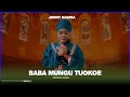 JENNY SABINA - BABA MUNGU TUOKOE (Official Audio)