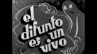 CINE ESPAÑOL - EL DIFUNTO ES UN VIVO (1941)