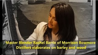 Master Blender Rachel Barrie on barley and wood