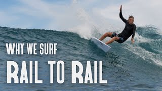 Understanding the Benefits from Surfing Rail to Rail.