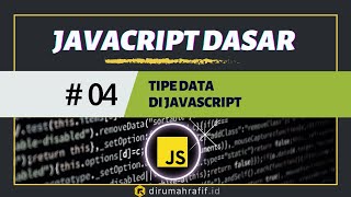 Tipe Data - 04 - Tutorial Javascript untuk Pemula