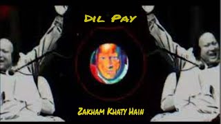 Dil pe Zakham  Ustad Nusrat Fateh Ali Khan Remix SlowedReverbed By ZeeshanMalik1435