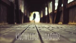 Knowledge Hoarder - by Teachersflorida (New Indie/Folk)