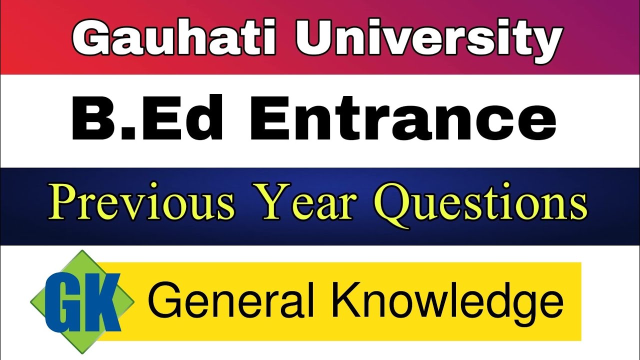 GU B.Ed Entrance || Previous Year Question Paper || General Awareness ...