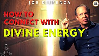 Joe Dispenza - HOW TO CONNECT WITH 𝗗𝗜𝗩𝗜𝗡𝗘 𝗘𝗡𝗘𝗥𝗚𝗬 ❗🙏 ENG. Sub.