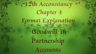 12th Accountancy chapter 4 Goodwill of partnership Accounts format