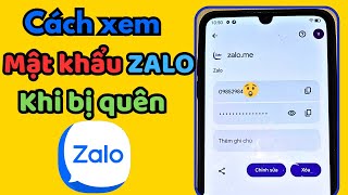 Cách xem Mật khẩu tài khoản Zalo khi bị quên mật khẩu- Xem Mật Khẩu Zalo Khi Bị Quên