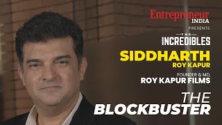 The Incredibles| Siddharth Roy Kapur | The Blockbuster