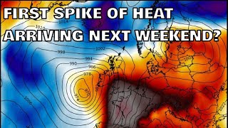 First Spike of Heat Arriving Next Weekend? 1st April 2024