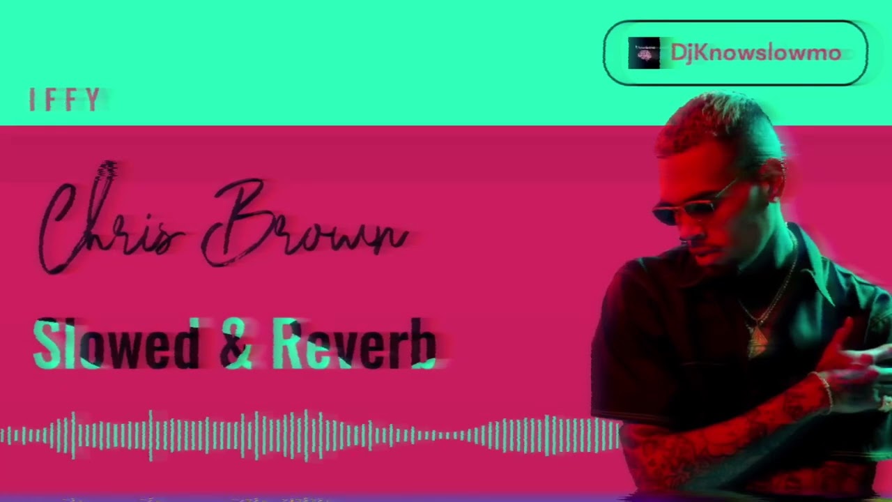 Chris Brown - Iffy (Slowed & Reverb) - YouTube