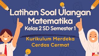 SOAL ULANGAN MATEMATIKA KELAS 2 SD SEMESTER 1 | CC235