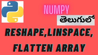 NumPy Array methods(Reshape,Linspace,Flatten array) |Python Tutorial for Beginners|Coding Tricks