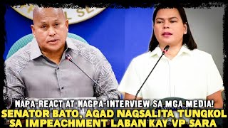 SEN. BATO, AGAD NAGSALITA TUNGKOL SA IMPEACHMENY LABAN KAY VP SARA!