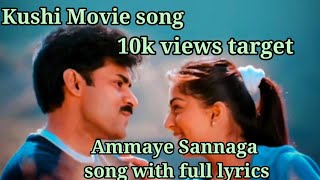 @rscreations5647 kushi movie ammaye sannaga song with full lyrics