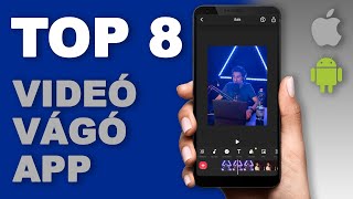 TOP 8 legjobb videó szerkesztő app telefonra