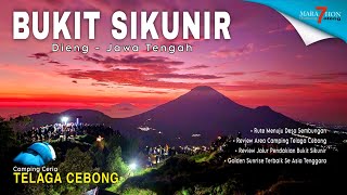 PENDAKIAN BUKIT SIKUNIR DIENG & CAMPING CERIA DI TELAGA CEBONG DESA SEMBUNGAN #marathongunung