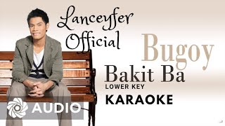 BAKIT BA | Lower Key Karaoke - by Bugoy Drilon | with Backing Vocals