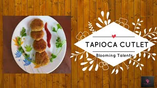 TAPIOCA CUTLET || KAPPA CUTLET || കപ്പ കട്ലറ്റ് || നല്ല രുചിയുള്ള കിഴങ് കട്ലറ്റ് || BloomingTalents