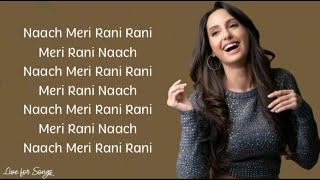 Nach meri Rani (Lyrics) - Guru Randhawa, Nikita Gandhi | Tanishq Bagchi