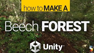 Making of Photorealistic Beech Forest in Unity3D (HDRP)
