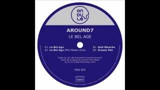 Around7 - Le Bel Age EP (Preview) [Ondulé Recordings]