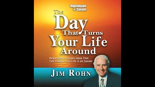 The Day That Turns Your Life Around - Jim Rohn