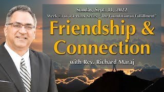 09.11.2022 - Friendship and Connection with Rev. Richard Maraj